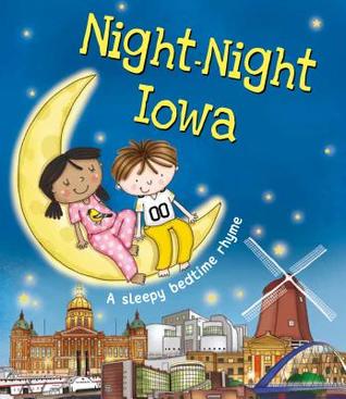 Night-Night Iowa: A Bedtime Board Book of Iowa Landmarks (Board Book)