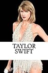 Taylor Swift: A Biography
