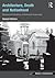 Architecture, Death and Nationhood: Monumental Cemeteries of Nineteenth-Century Italy (Ashgate Studies in Architecture)
