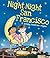 Night-Night San Francisco: A Bedtime Board Book of San Francisco Landmarks