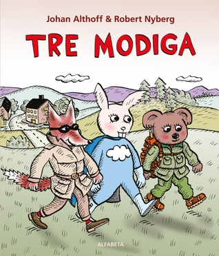 Tre modiga (Hardcover)