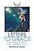 Letters to Grace: The Angel Diaries