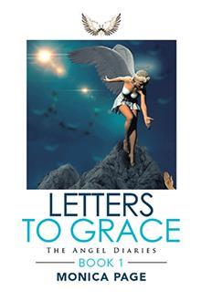 Letters to Grace: The Angel Diaries