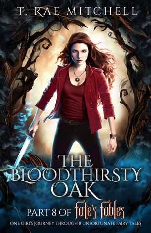 The Bloodthirsty Oak (Fate's Fables #8)