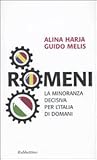Romeni: la minoranza decisiva per l'Italia di domani