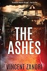 The Ashes by Vincent Zandri The Ashes by Vincent Zandri