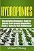 Hydroponics: The Definitive Beginner’s Guide to Quickly Start Growing Vegetables, Fruits, & Herbs for Self-Sufficiency! (Gardening, Organic Gardening, Homesteading, Horticulture, Aquaculture)