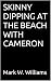 SKINNY DIPPING AT THE BEACH...