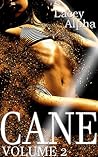 CANE Volume 2 by Lacey Alpha CANE Volume 2 by Lacey Alpha