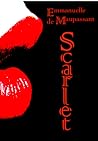 Scarlet by Emmanuelle de Maupassant