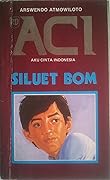 ACI (Aku Cinta Indonesia) : Siluet Bom