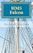 HMS Falcon: A Charles Mullins novel (Sea Command)