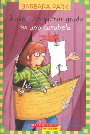 Junie B. en primer grado es una carabela (Junie B. Jones, #23)