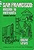 San Francisco: Mission to M...