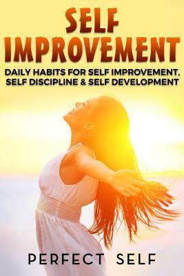 Self Improvement: Daily Habits for Self Improvement, Self Discipline & Self Development