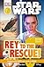 Star Wars: Rey to the Rescu...