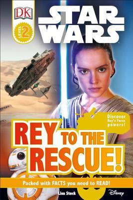 Star Wars: Rey to the Rescue! (DK Readers L2)