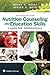 Nutrition Counseling and Education Skills: A Guide for Professionals