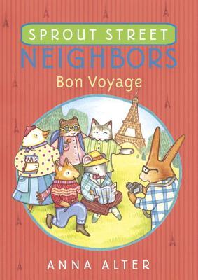 Bon Voyage (Sprout Street Neighbors, #3)