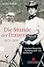 Die Stunde der Frauen - Zwischen Monarchie, Weltkrieg und Wahlrecht 1913-1919
