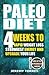 Paleo Diet: 4 Weeks to Rapi...