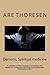Demons, Spiritual Medicine: A Treatise on Demonology, Christology and Medicine; the Reality of the Demonic Threat Understood Through Anthroposophy