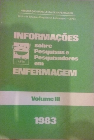 INFORMAÇÕES SOBRE PESQUISAS E PESQUISADORES EM ENFERMAGEM - 1983 (Unknown Binding)