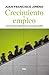 Crecimiento y empleo: Una relación turbulenta e incomprendida (ECONOMÍA) (Spanish Edition)