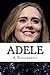 Adele: A Biography