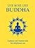 Live More Like Buddha: Guidance and Wisdom from the Enlightened One