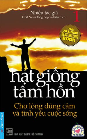 Hạt Giống Tâm Hồn (Tập 1) - Cho Lòng Dũng Cảm Và Tình Yêu Cuộc Sống