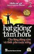 Hạt Giống Tâm Hồn (Tập 2) - Cho Lòng Dũng Cảm Và Tình Yêu Cuộc Sống