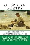 Georgian Poetry: A Compilation of Georgian Poetry, 1911-22