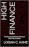 High Finance by Logan C. Kane