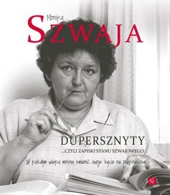 Dupersznyty …czyli zapiski stanu Szwajowego (Paperback)