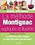 MÉTHODE MONTIGNAC EXPLIQUÉE ET ILLUSTRÉE (LA)  by Michel Montignac