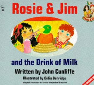 Rosie and Jim and the Drink of Milk (Rosie and Jim - Storybooks)