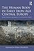 The Human Body in Early Iron Age Central Europe: Burial Practices and Images of the Hallstatt World