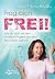 Frag dich frei!- Wie du dich mit den richtigen Fragen aus alt... by Silvia Maria Engl