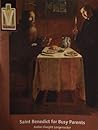 Saint Benedict for Busy Parents Saint Benedict for Busy Parents