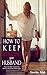 How to Keep Seducing your Husband by Sandra Misti