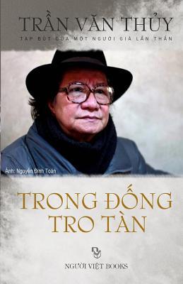 Trong Dong Tro Tan: Tap But Cua Mot Nguoi Gia LAN Than (Vietnamese Edition)