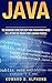 Java: The Beginners Guide for every non-programmer which will attend you through your learning process (Java 8, Java, for Beginners, programming, java 7, coding, Apps Book 1)