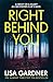 Right Behind You (Quincy & Rainie, #7; Gardner Universe, #17) by Lisa Gardner