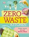 My Zero-Waste Kitchen by Kate Turner