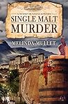 Single Malt Murder by Melinda Mullet