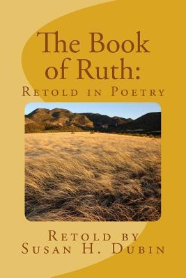 The Book of Ruth: Retold in Poetry