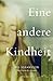 Eine andere Kindheit: Mein Weg aus dem Autismus (German Edition)