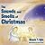 The Sounds and Smells of Christmas