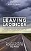 Leaving Laodicea: How to Fi...